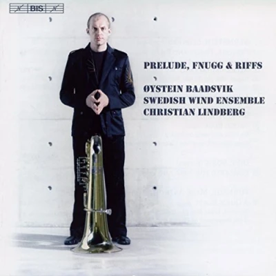 Afbeelding van Øystein Baadsvik, Swedish Wind Ensemble, Christian Lindberg Prelude, Fnugg &amp; Riffs (CD)