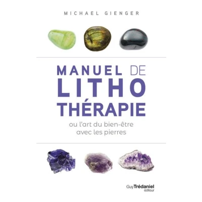 Image de Manuel de lithothérapie ou l&#039;art soigner avec les pierres