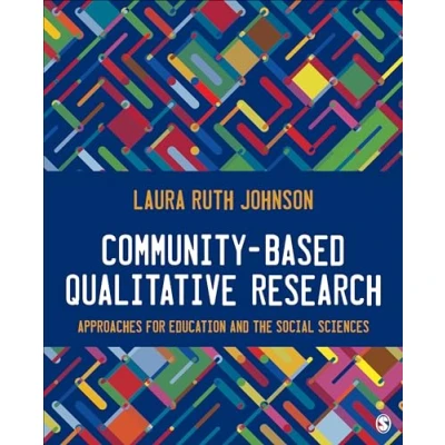 Afbeelding van Community Based Qualitative Research: Approaches for Education and the Social Sciences