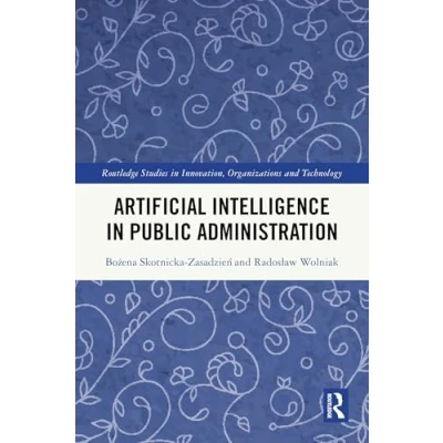 Afbeelding van Routledge Studies in Innovation, Organizations and Technology Artificial Intelligence Public Administration