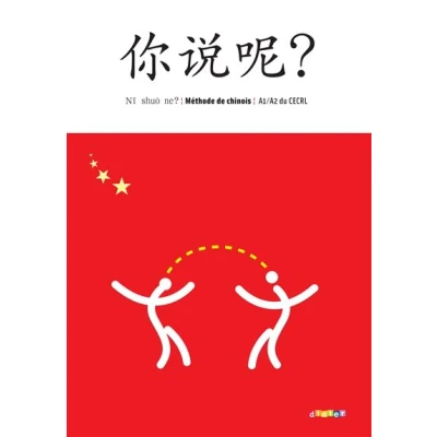 Image de Ni shuo ne ? Chinois A1/A2 éd. 2009 Livre de l&#039;élève