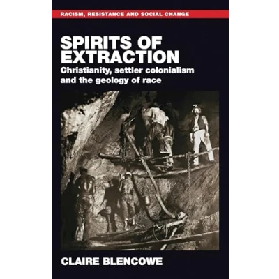 Afbeelding van Racism, Resistance and Social Change Spirits of Extraction