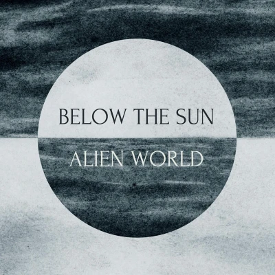 Afbeelding van Below The Sun Alien World (CD)