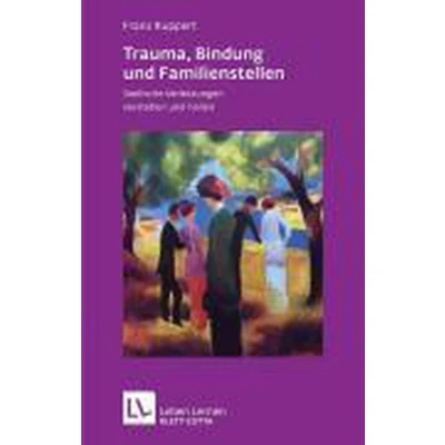 Afbeelding van Trauma, Bindung und Familienstellen