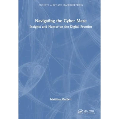 Afbeelding van Security, Audit and Leadership Series Navigating the Cyber Maze