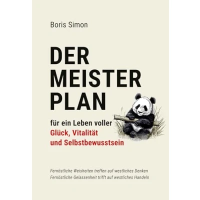 Afbeelding van Der Meisterplan f�r ein Leben voller Gl�ck, Vitalit�t und Selbstbewusstsein