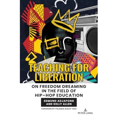 Afbeelding van Hip Hop Education Teaching for Liberation