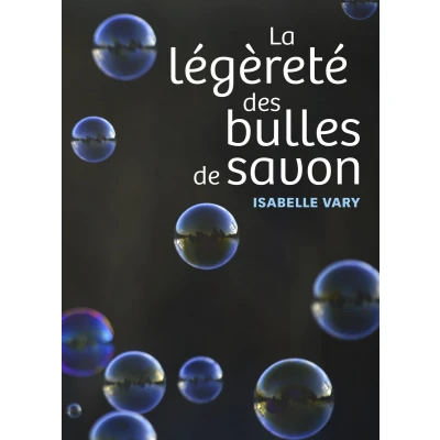 Afbeelding van La légèreté des bulles de savon