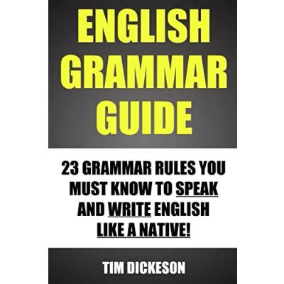 Afbeelding van English Grammar Guide: 23 Rules You Must Know To Speak and Write Like A Native