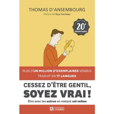 Image de Cessez d&#039;être gentil, soyez vrai ! 20ème anniversaire