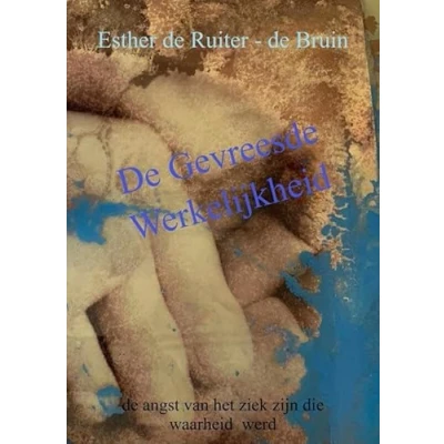 Afbeelding van De Gevreesde Werkelijkheid