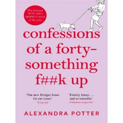 Image de Confessions of a Forty Something F**k Up