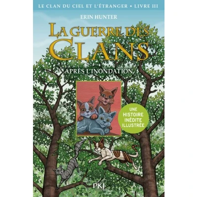 Image de La guerre des Clans illustrée Cycle IV Le clan du Ciel et l&#039;étranger tome 3 Après l&#039;inondation