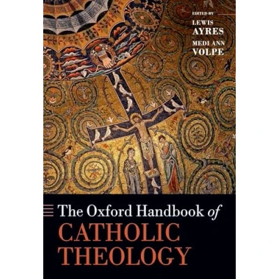Afbeelding van Oxford Handbooks The Handbook of Catholic Theology