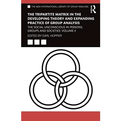 Afbeelding van the New International Library of Group Analysis Tripartite Matrix in Developing Theory and Expanding Practice