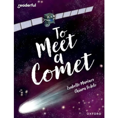 Afbeelding van Readerful Books for Sharing: Year 6/Primary 7: To Meet a Comet