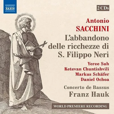 Afbeelding van Concerto De Bassus, Daniel Ochoa, Franz Hauk Sacchini: L&#039;abbandono Delle Ricchezze Di S. Filippo Neri (2 CD)