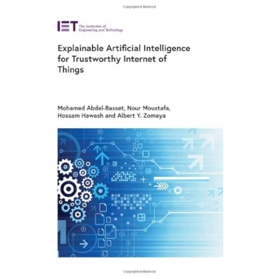 Afbeelding van Computing and Networks Explainable Artificial Intelligence for Trustworthy Internet of Things