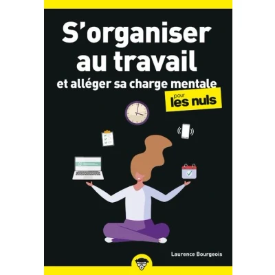 Image de S&#039;organiser au travail Poche pour les Nuls Et alléger sa charge mentale