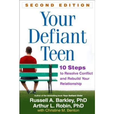 Afbeelding van Your Defiant Teen Second Edition