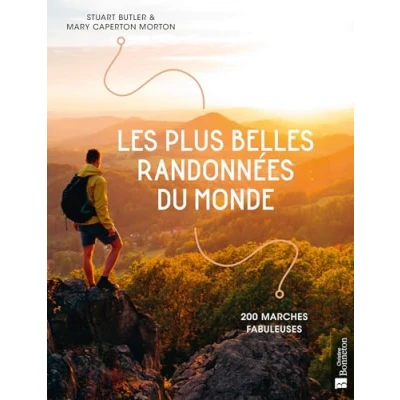 Afbeelding van LES PLUS BELLES RANDONNEES DU MONDE 200 MARCHES FABULEUSES