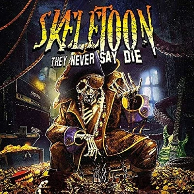 Afbeelding van Skeletoon They Never Say Die (CD)