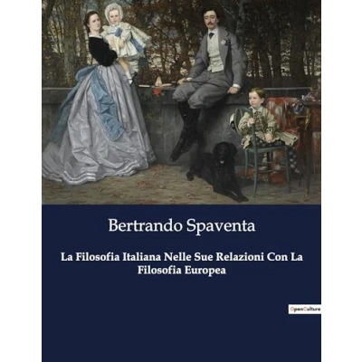 Afbeelding van La Filosofia Italiana Nelle Sue Relazioni Con Europea