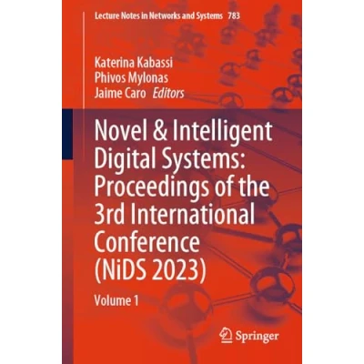Afbeelding van Lecture Notes in Networks and Systems Novel &amp; Intelligent Digital Systems: Proceedings of the 3rd International Conference (NiDS 2023)