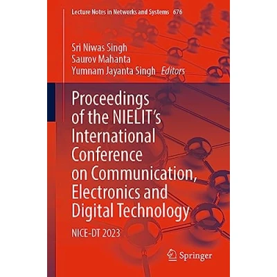 Afbeelding van Lecture Notes in Networks and Systems Proceedings of the NIELIT&#039;s International Conference on Communication, Electronics Digital Technology