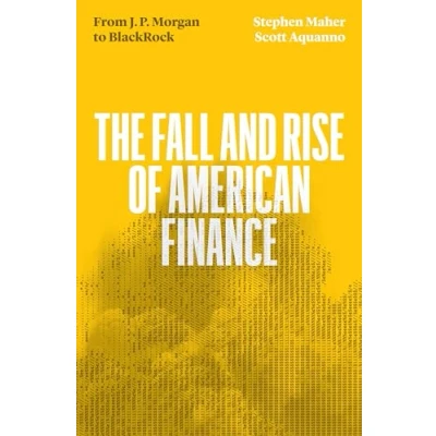 Afbeelding van The Fall and Rise of American Finance