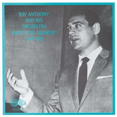 Afbeelding van Ray Anthony &amp; His Orchestra Sweet And Swingin&#039; (1949 1953) (CD)