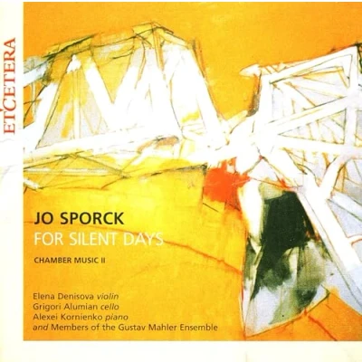 Afbeelding van Elena Denisova, Grigori Alumian, Alexei Kornienko Sporck: For Silent Days, Chamber Music II (CD)