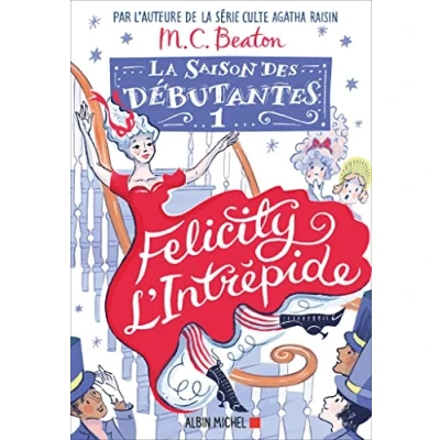 Afbeelding van La Saison des débutantes tome 1 Felicity l&#039;intrépide