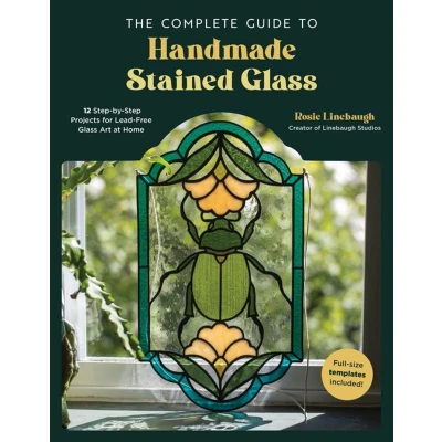 Afbeelding van The Complete Guide to Handmade Stained Glass
