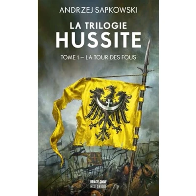 Afbeelding van LA TOUR DES FOUS (LA TRILOGIE HUSSITE,1)