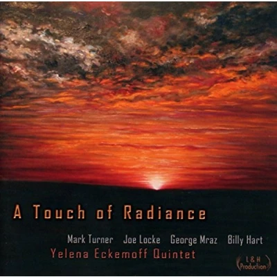Afbeelding van Yelena Eckemoff Quintet A Touch Of Radiance (CD)