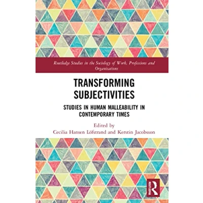 Afbeelding van Routledge Studies in the Sociology of Work, Professions and Organisations Transforming Subjectivities