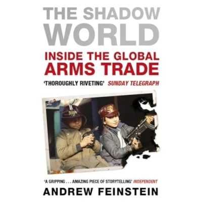 Afbeelding van the Shadow World: Inside Global Arms Trade