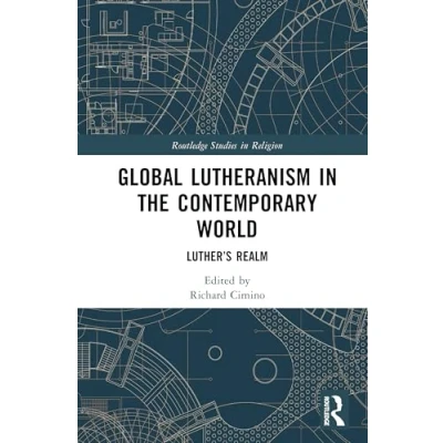 Afbeelding van Routledge Studies in Religion Global Lutheranism the Contemporary World