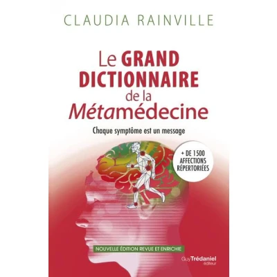 Image de Le grand dictionnaire de la Métamédecine Chaque symptôme est un message