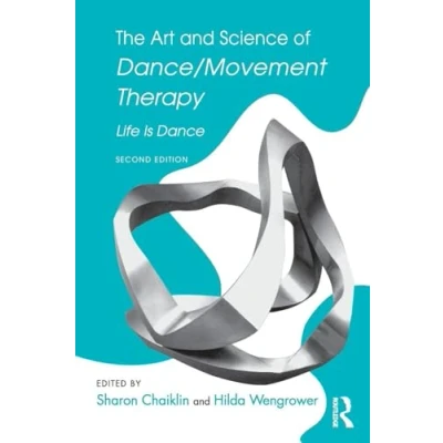 Afbeelding van Art &amp; Science Of Dance Movement Therapy
