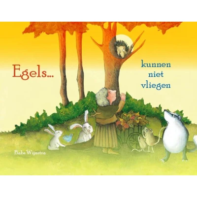 Afbeelding van Egels kunnen niet vliegen