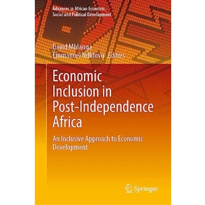 Afbeelding van Advances in African Economic, Social and Political Development Economic Inclusion Post Independence Africa