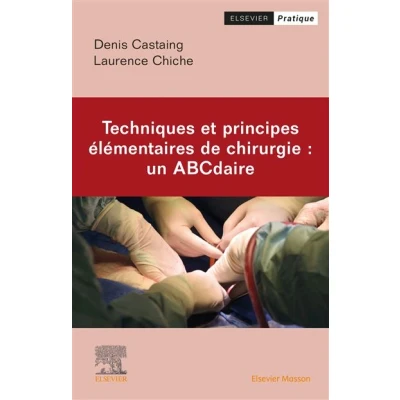 Image de Techniques et principes élémentaires de chirurgie : un ABCdaire