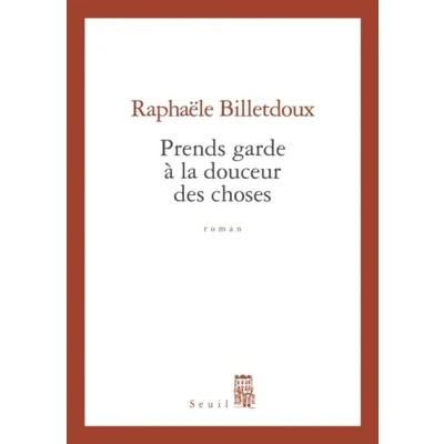 Image de Prends garde à la douceur des choses
