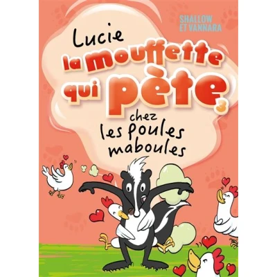 Image de Lucie la mouffette qui pète chez les poules maboules