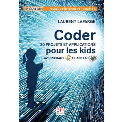 Image de Coder 20 projets et applications pour les kids avec scratch app lab 2e. edition