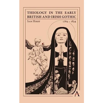 Afbeelding van Anthem Studies in Gothic Literature Theology the Early British and Irish Gothic, 17641834