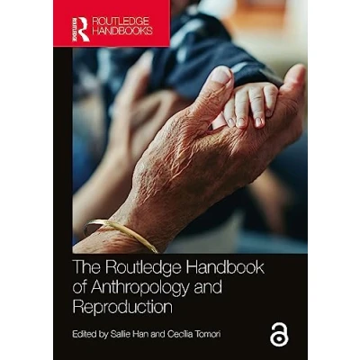 Afbeelding van Routledge Anthropology Handbooks The Handbook of and Reproduction