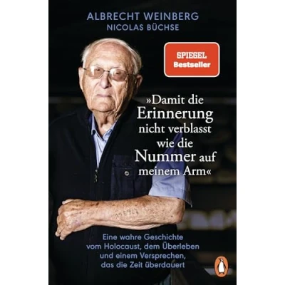Afbeelding van Albrecht Weinberg &#039;Damit die Erinnerung nicht verblasst wie Nummer auf meinem Arm&#039;